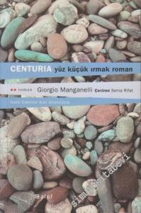 Centuria: Yüz Küçük Irmak Roman -        2006