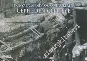 Cepheden Cepheye : 1. Dünya Savaşında Osmanlı Askerleri -        2010