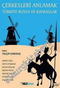 Çerkesleri Anlamak: Türkiye Rusya ve Kafkaslar -