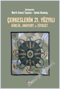 Çerkeslerin 21. Yüzyılı: Kimlik, Anayurt ve Siyaset -        2021