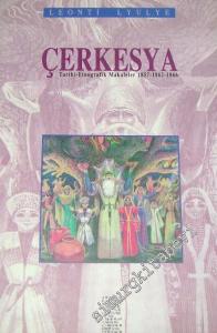 Çerkesya: Tarihi Etnografik Makaleler 1857, 1862,1866 -        1998