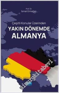Çeşitli Konular Üzerinden Yakın Dönemde Almanya -        2024
