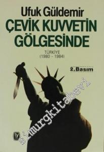 Çevik Kuvvetin Gölgesinde Türkiye 1980 - 1984 -        1987