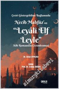 Çeviri Göstergebilimi Bağlamında Necîb Mahfûz'un “Leyâlî Elf Leyle” Adlı Romanının Çözümlenmesi -        2025