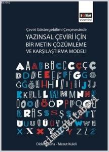 Çeviri Göstergebilimi Çerçevesinde Yazınsal Çeviri İçin Bir Metin Çözümleme ve Karşılaştırma Modeli -        2025