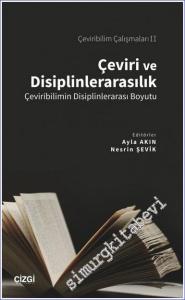 Çeviri ve Disiplinlerarasılık Çeviribilimin Disiplinlerarası Boyutu - Çeviribilim Çalışmalar II -        2023