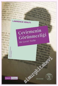 Çevirmenin Görünmezliği - Bir Çeviri Tarihi -