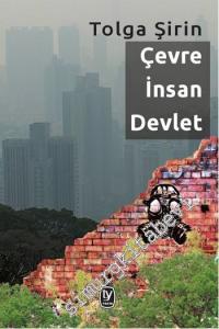 Çevre, İnsan, Devlet: Anayasa Üzerine Güncel Denemeler -