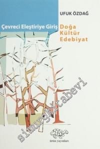 Çevreci Eleştiriye Giriş: Doğa, Kültür, Edebiyat -