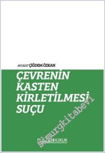 Çevrenin Kasten Kirletilmesi Suçu -        2025
