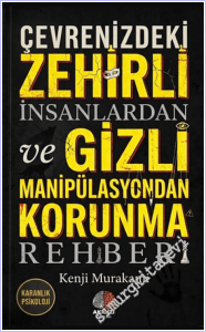 Çevrenizdeki Zehirli İnsanlardan ve Gizli Manipülasyondan Korunma Rehberi - Karanlık Psikoloji -        2026