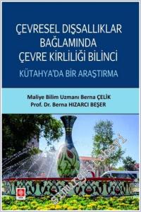 Çevresel Dışsallıklar Bağlamında Çevre Kirliliği Bilinci Kütahya'da Bir Araştırma -        2025