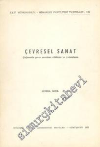 Çevresel Sanat: Çağımızda Çevre Yaratma, Etkileme ve Yorumlama -