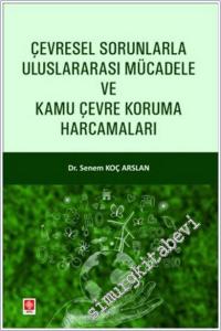 Çevresel Sorunlarla Uluslararası Mücadele ve Kamu Çevre Koruma Harcamaları -        2025