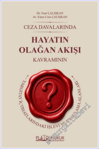 Ceza Davalarında Hayatın Olağan Akışı Kavramı -        2026