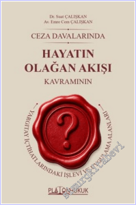 Ceza Davalarında Hayatın Olağan Akışı Kavramı : Yargıtay İçtihatlarındaki İşlevi ve Uygulama Alanları -        2026