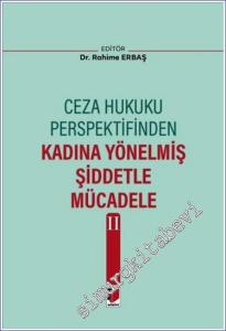 Ceza Hukuku Perspektifinden Kadına Yönelmiş Şiddetle Mücadele II -        2023
