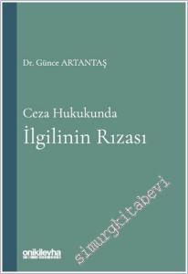 Ceza Hukukunda İlgilinin Rızası CİLTLİ -        2025