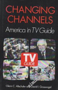 Changing Channels: America in TV Guide - Hardcover -        1992