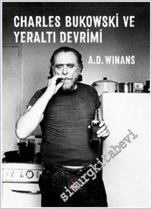 Charles Bukowski ve Yeraltı Devrimi -        2017