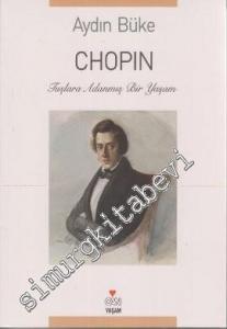 Chopin: Tuşlara Adanmış Bir Yaşam -