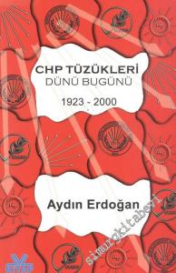 CHP Tüzükleri: Dünü Bugünü (1923 - 2000) -