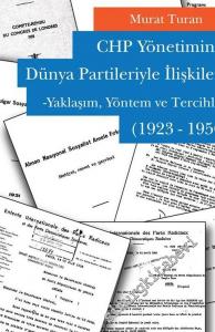 CHP Yönetiminin Dünya Partileriyle İlişkileri 1923 - 1950 -