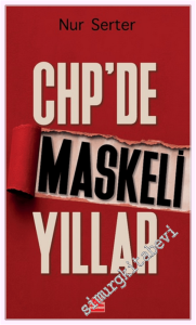 CHP'de Maskeli Yıllar -         2026