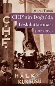 CHP'nin Doğuda Teşkilatlanması 1923 - 1950 -        2011