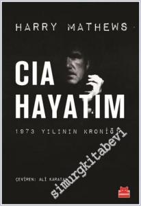 CIA Hayatım : 1973 Yılının Kroniği -        2025