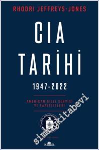 CIA Tarihi 1947-2022 Amerikan Gizli Servisi ve Faaliyetleri -        2023