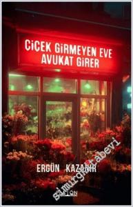 Çiçek Girmeyen Eve Avukat Girer -        2025