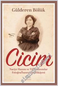 Cicim : Naciye Hanım ve Türk Hanımlar Fotoğrafhanesi'nin Hikâyesi -        2025