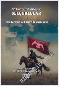 Çift Başlı Kartalın Hikayesi: Selçuklular 3 - Irak Kirman ve Suriye'de Süzülüyor -        2024