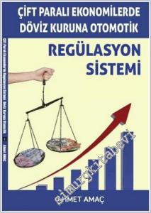 Çift Paralı Ekonomilerde Döviz Kuruna Otomatik Regülasyon Sistemi -        2025