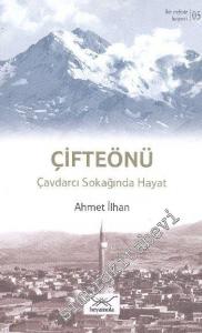 Çifteönü: Çavdarcı Sokağında Hayat -