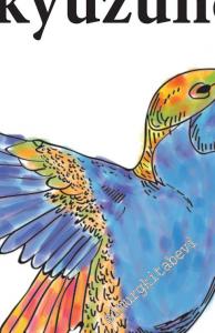 Çıkalım Gökyüzüne: Şiirler, Haikular, Masallar, Şarkılar -