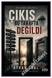 Çıkış Bu Tarafta Değildi - Bir Şehir Anlatısı -         2026