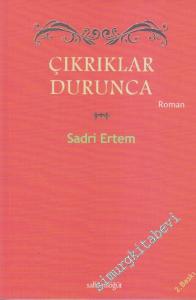 Çıkrıklar Durunca -