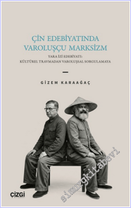 Çin Edebiyatında Varoluşçu Marksizm - Yara İzi Edebiyatı: Kültürel Travmadan Varoluşsal Sorgulamaya -        2026