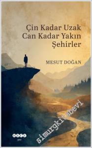 Çin Kadar Uzak Can Kadar Yakın Şehirler -        2025