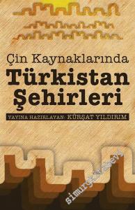 Çin Kaynaklarında Türkistan Şehirleri -
