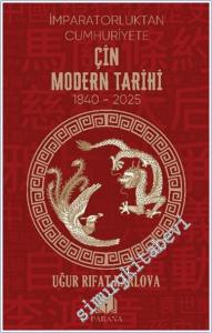 Çin Modern Tarihi - İmparatorluktan Cumhuriyete -        2025