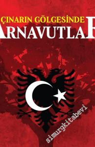 Çınarın Gölgesinde Arnavutlar -