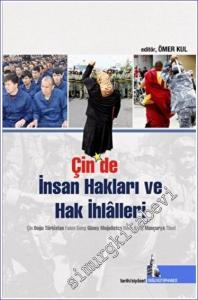 Çin'de İnsan hakları ve Hak İhlalleri : Çin Doğu Türkistan Falun Gong Güney Moğolistan Hong Kong Mançurya Tibet -        2022
