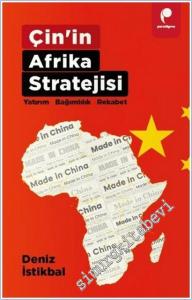 Çin'in Afrika Stratejisi : Yatırım Bağımlılık Rekabet -        2025