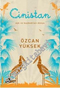 Cinistan: Aşk ve Kaybedilen Dünya : Binbir Gece'de Yolculuk 2 -        2010