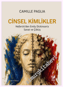 Cinsel Kimlikler: Nefertiti'den Emily Dickinson'a Sanat ve Çöküş -         2026