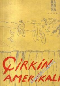 Çirkin Amerikalılar -        2006