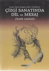 Çizgi Sanatında Dil ve Mesaj (Hasan Aycın' ın Çizgilerinden Örneklerle) -        2003